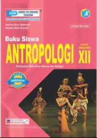 Buku Siswa Antropologi : Peminatan Ilmu-Ilmu Bahasa dan Budaya Kelas XII