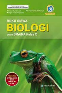 Buku Siswa Biologi : untuk SMA/MA Kelas X
