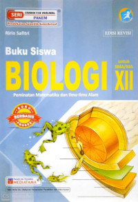 Buku Siswa Biologi : Peminatan Matematika dan Ilmu-Ilmu Alam Kelas XII
