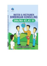 Materi & Instrumen Bimbingan Konseling: untuk SMA/MA kelas XII