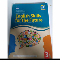 English Skills For The Future: for Senior High School/Madrasah Aliyah Grade XII Language and Cultural Pogram