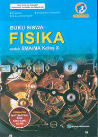 Buku Siswa Fisika : untuk SMA/MA Kelas X