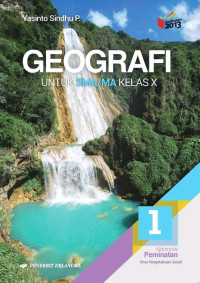 Geografi : untuk SMA/MA Kelas X = Kelompok Peminatan