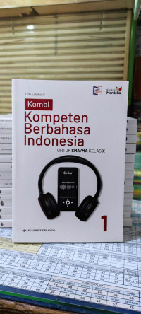 Kompeten Berbahasa Indonesia : untuk SMA/MA Kelas X Kurikulum Merdeka