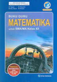 Buku Siswa Matematika : Peminatan untuk SMA/MA Kelas XII