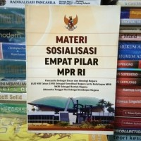 Materi Sosialisasi Empat Pilar MPR RI : Pancasila Sebagai Dasar dan Ideologi Negara UUD NRI Tahun 1945 Sebagai Konstitusi Negara serta Ketatapan MPR NKRI Sebagai Bentuk Negara Bhineka Tunggal Ika Sebagai Semboyan Negara