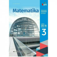 Matematika: Kelompok Peminatan Matematika dan Ilmu-Ilmu Alam untuk SMA/MA Kelas XII