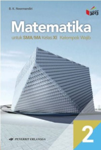 Matematika: untuk SMA/MA Kelas XI Kelompok Wajib