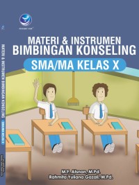 Materi & Instrumen Bimbingan Konseling : Untuk SMA/Ma kelas X
