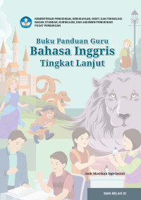 Buku Panduan Guru Bahasa Inggris Tingkat Lanjut : SMA/MA Kelas X Kurikulum Merdeka