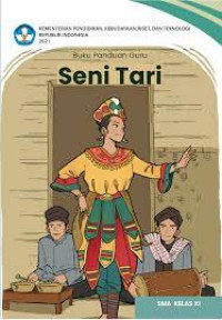 Buku Panduan Guru Seni tari : SMA Kelas XI Kurikulum Merdeka
