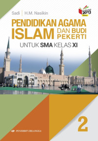 Pendidikan Agama Islam dan Budi Pekerti : untuk SMA Kelas XI