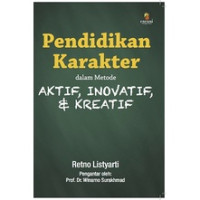 Pendidikan Karakter dalam Metode Aktif, Inovatif, dan Kreatif