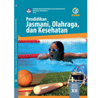 Pendidikan Jasmani, Olahraga, dan Kesehatan: SMA/MA/SMK/MAK Kelas XII