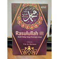 Rasulullah SAW : kisah hidup sang pemimpin umat