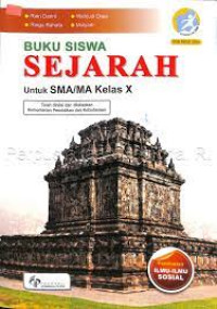 Buku Siswa Sejarah : untuk SMA/MA Kelas X Kelompom Peminatan