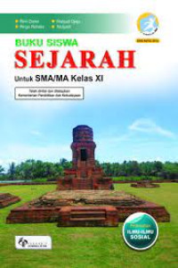 Buku Siswa Sejarah : untuk SMA/MA/Kelas XI kelompok Peminatan