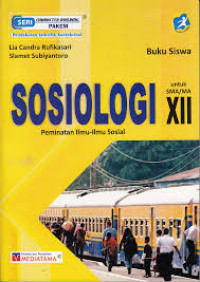 Buku Siswa Sosiologi : Peminatan Ilmu-Ilmu Sosial Kelas XII