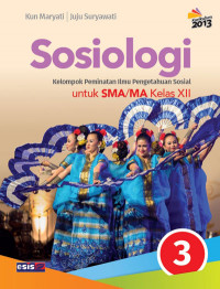 Sosiologi: Kelompok Peminatan Ilm Pengetahuan Sosial untuk SMA/MA Kelas XII