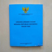 Undang - Undang Dasar Negara Republik Indonesia Tahun 1945