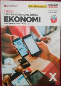 Ilmu Pengetahuan Sosial Ekonomi: untuk SMA/MA Kelas X (Fase E)