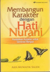 Membangun Karakter dengan Hati Nuranii