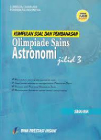 Kumpulan Soal dan Pembahasan Olimpiade Sains Astrinimi: Jilid 3 SMA/MA